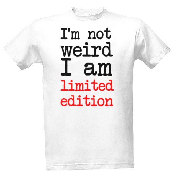 Tričko s potiskem Not weird